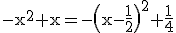 3$\rm -x^{2}+x=-\(x-\frac{1}{2}\)^{2}+\frac{1}{4}